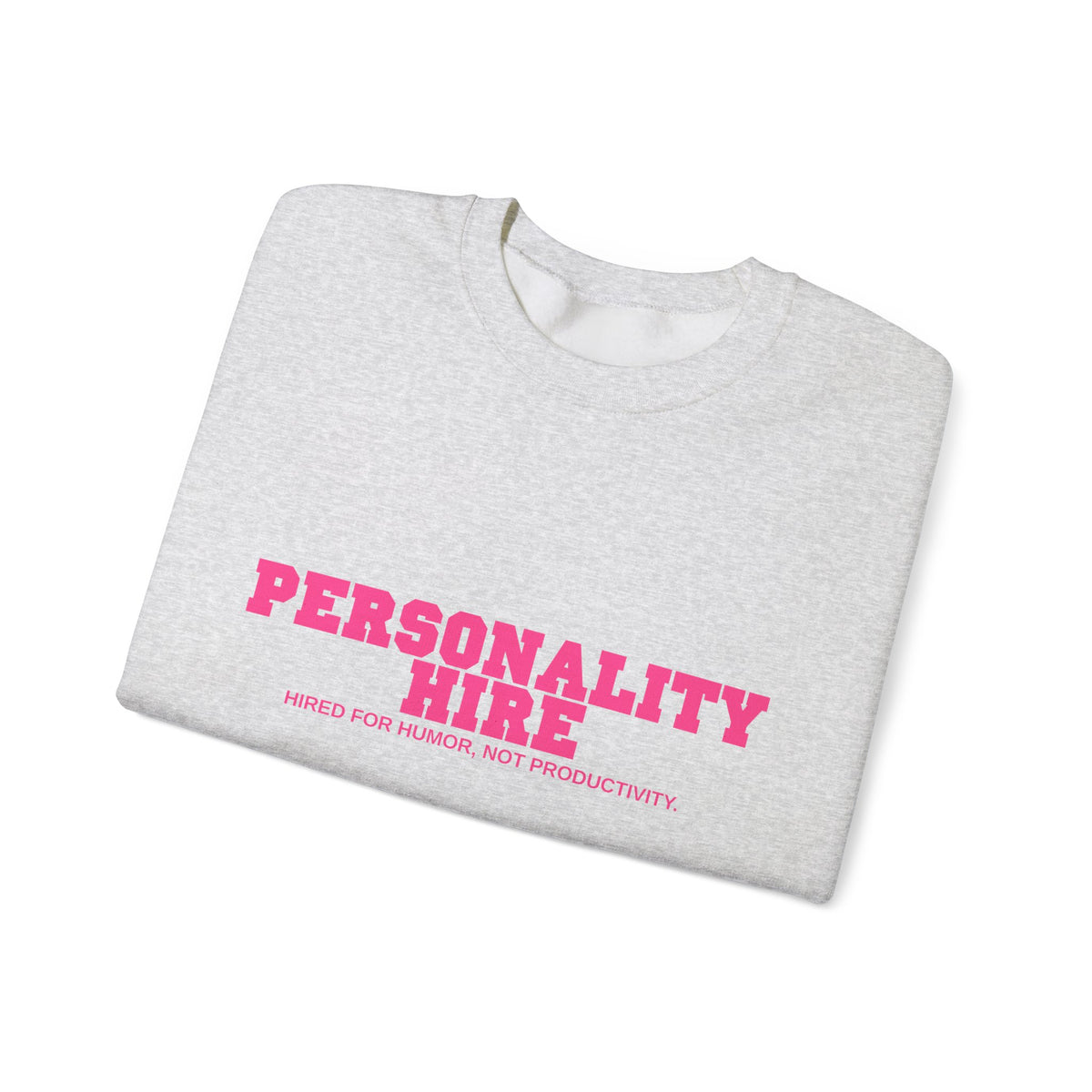 Personality Hire Crewneck