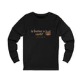 Is Butter A Carb? Long Sleeve Tee