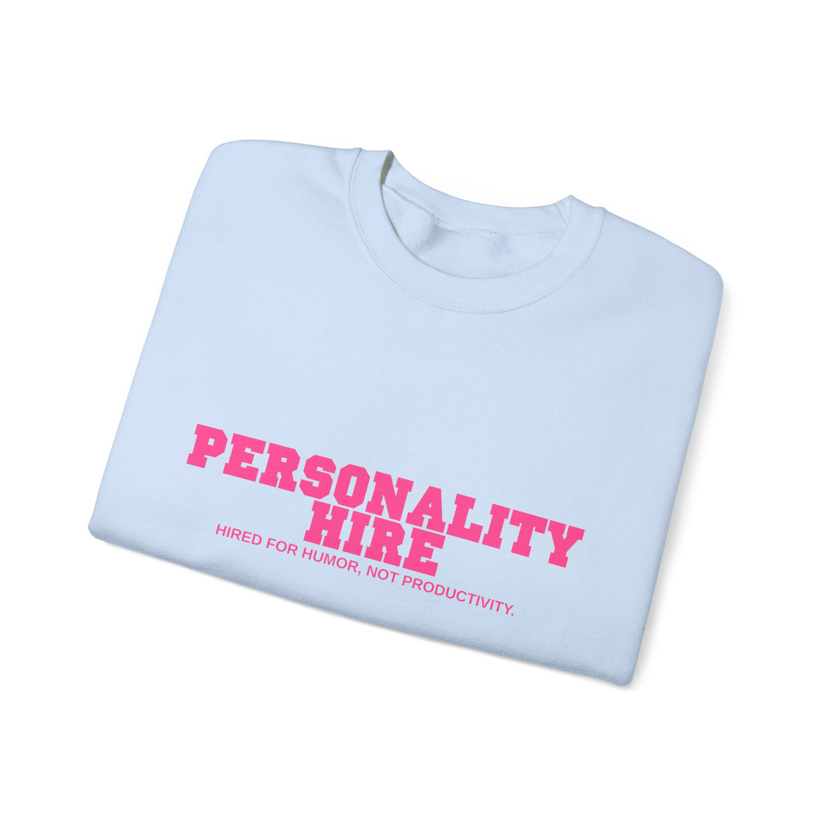 Personality Hire Crewneck